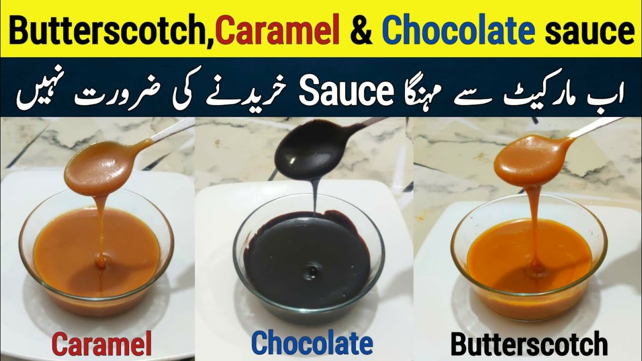Butterscotch ,caramel & Chocolate Sauce @NadiyaTanvir