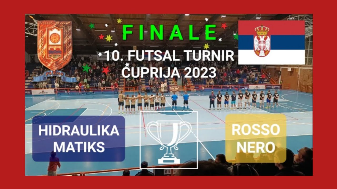 HIDRAULIKA MATIKS - ROSSO NERO 0-2(0-2) FINALE 10.FUTSAL TURNIR ĆUPRIJA 2023