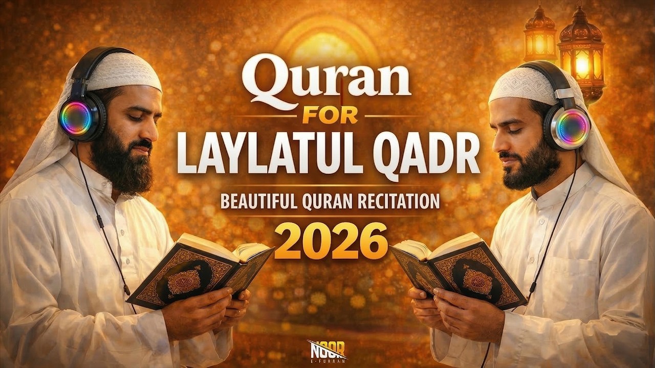 Best Ramadan 2026 Laylatul Qadr Quran Recitation | Listen Qadr day in Ramadan 2026 | #ramadan2026
