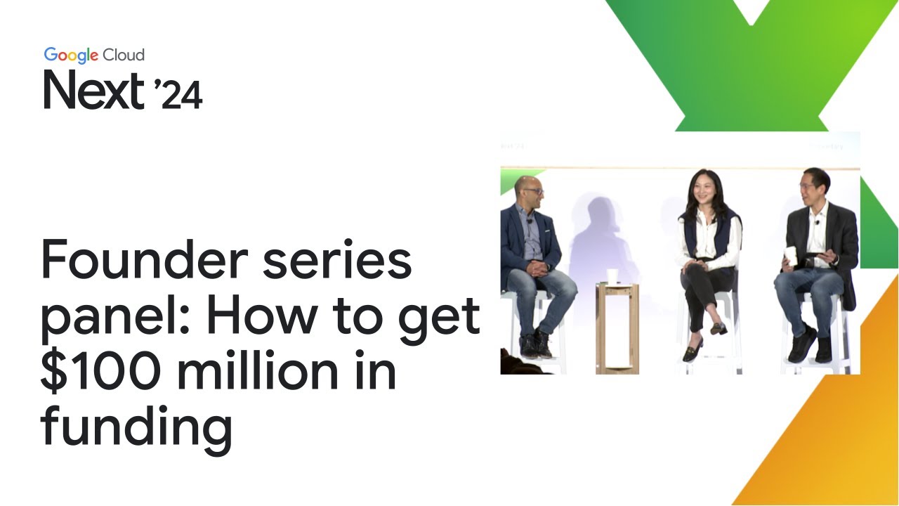 Founder series panel: How to get $100 million in funding