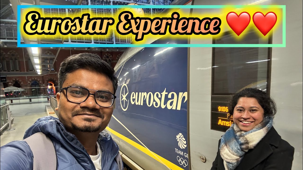 Netherlands series:First Eurostar Experience from London to Amsterdam