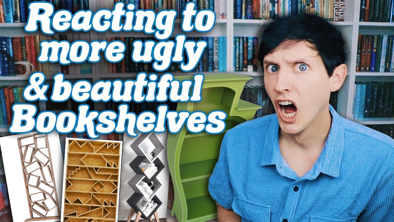 REACTING TO UGLY & BEAUTIFUL BOOKSHELVES #2