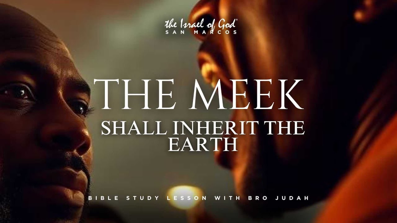 The Meek Shall Inherit The Earth | Bro Judah | IOG San Marcos | 10/18/25