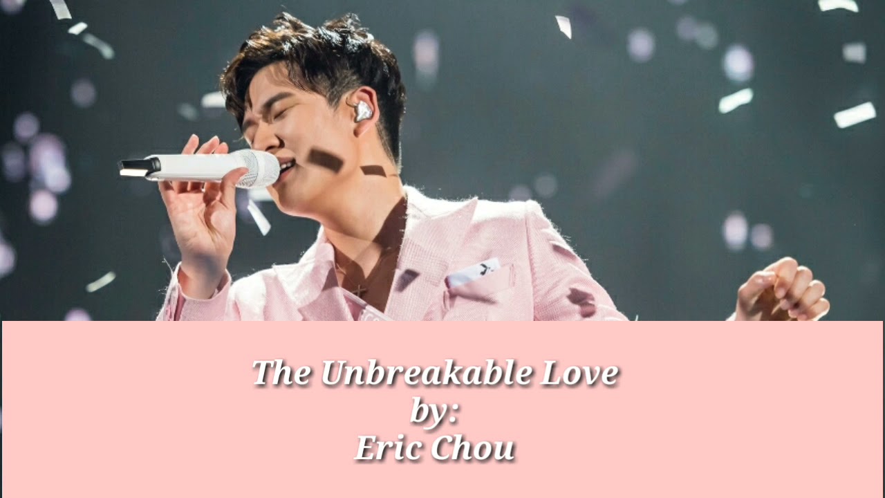 The Unbreakable Love, Eric Chou, Ost. We Best Love: Fighting Mr. 2nd, Sub. Indo (easy lyrics)