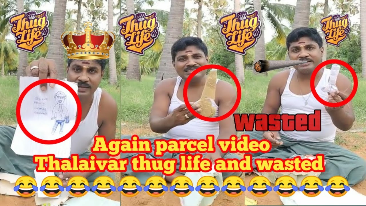 TODAYS PARCEL VIDEO THALAIVAN THUG LIFE AND WASTED | THUG LIFE | WASTED | GP MUTHU | SIPPI MUTHU |
