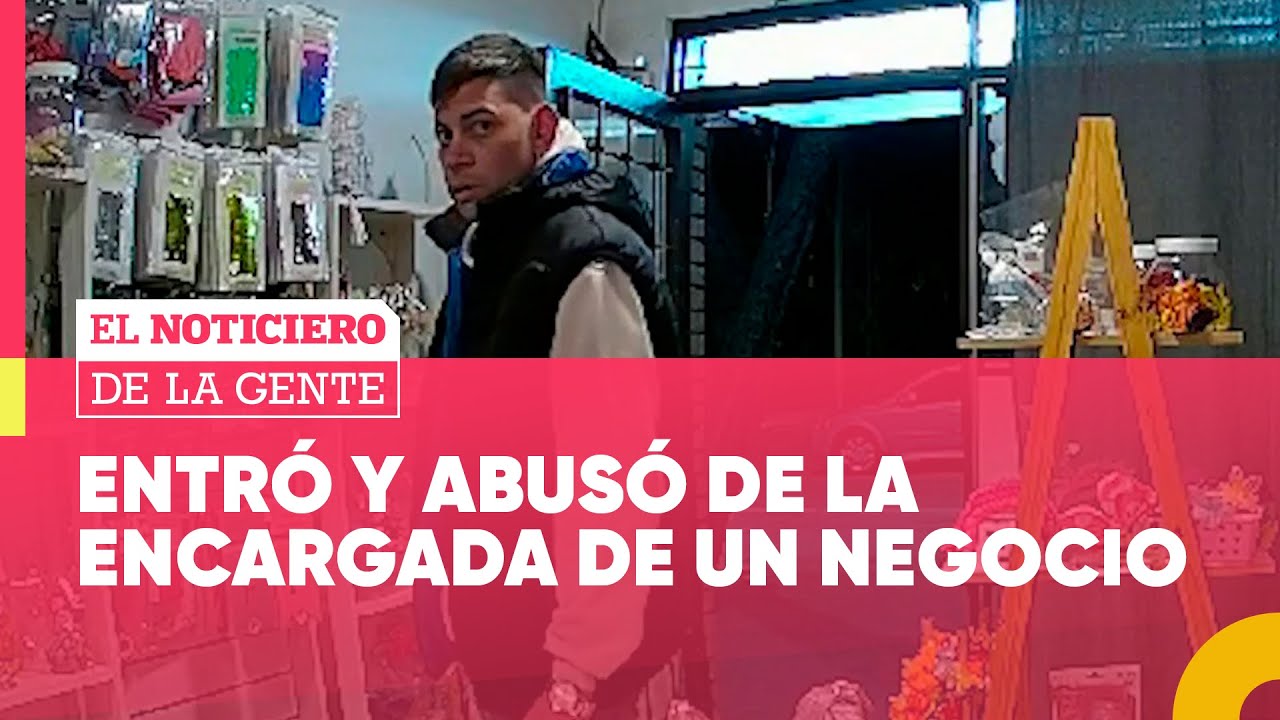 ENTRÓ AL NEGOCIO y ABUSÓ de LA ENCARGADA #ElNotiDeLaGente
