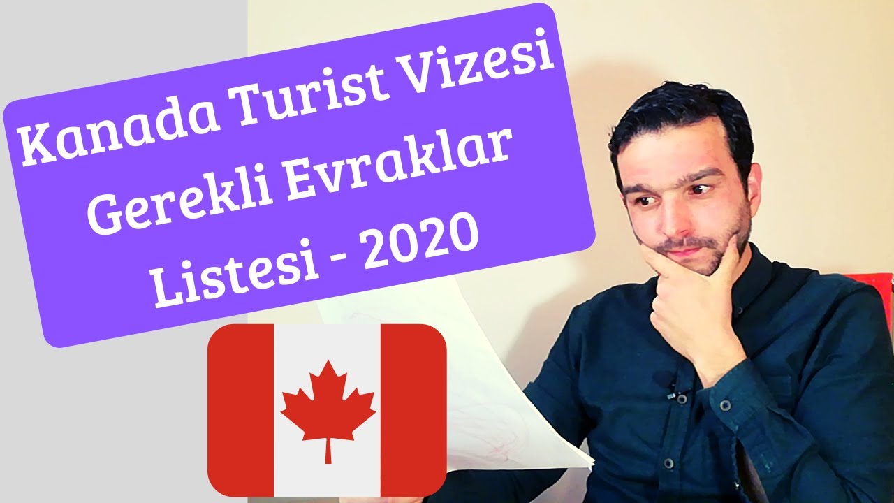 Kanada Turist Vizesi Gerekli Evrakları Listesi - 2023