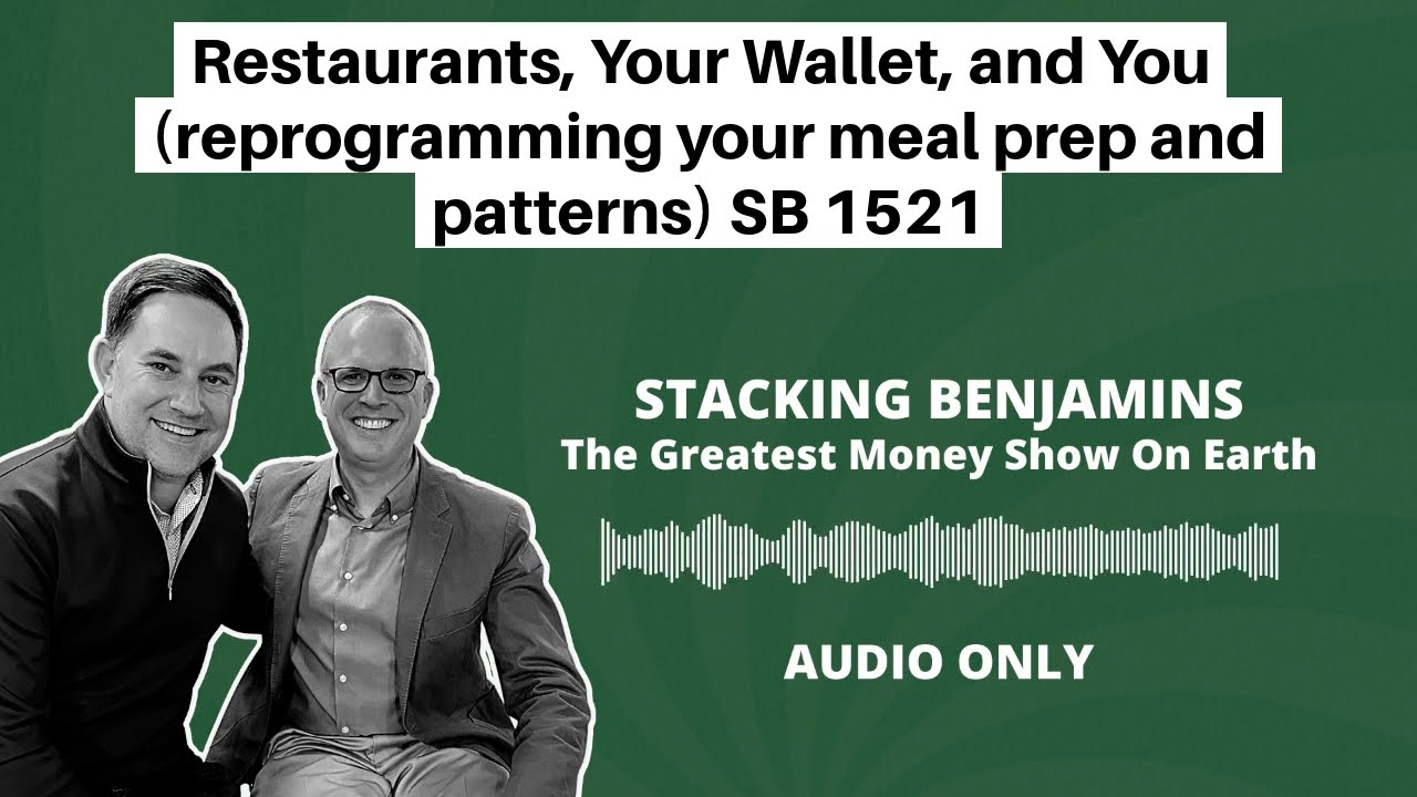 Restaurants, Your Wallet, and You (reprogramming your meal prep and patterns) SB 1521
