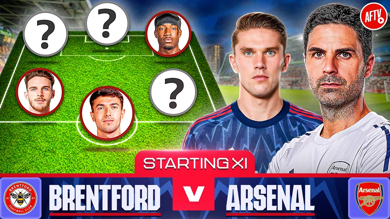 Starting XI Live | Brentford vs Arsenal | Premier League