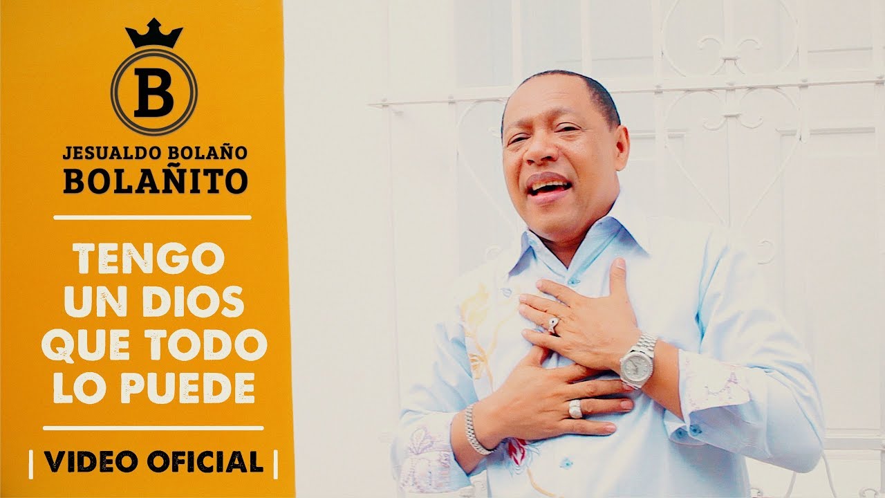 TENGO UN DIOS QUE TODO LO PUEDE | BOLAÑITO | VIDEO OFICIAL