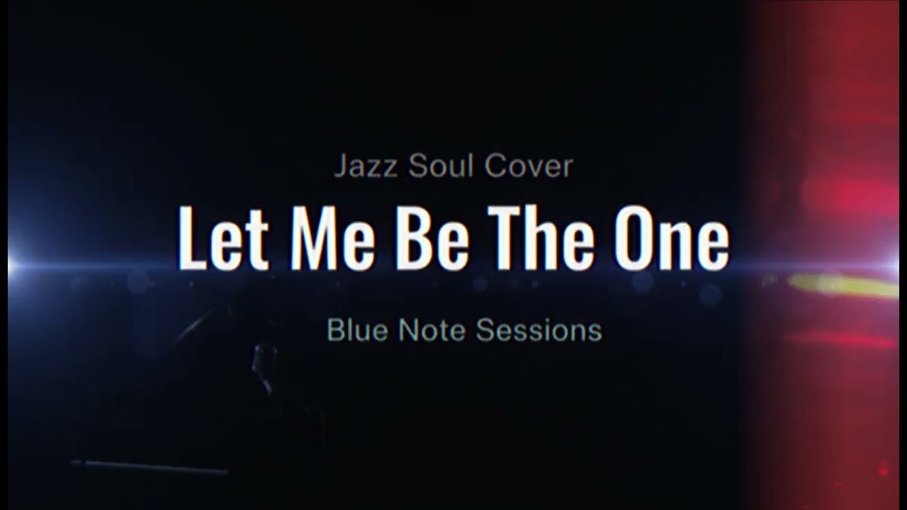 Let Me Be The One (Jazz Soul Cover)
