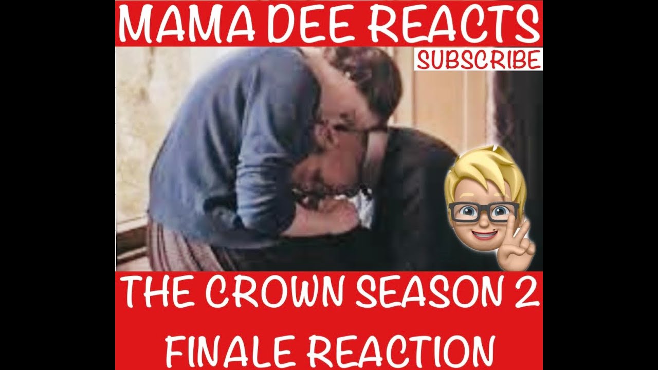 THE CROWN SEASON 2 FINALE REACTION