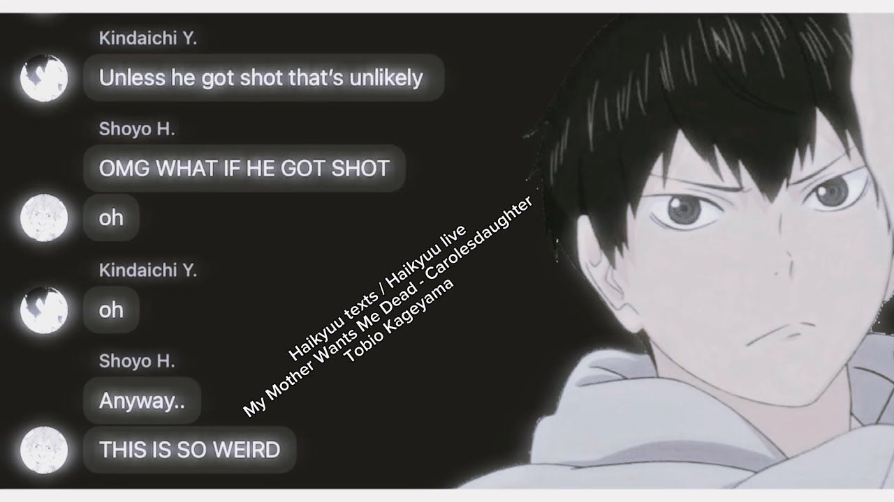 My Mother Wants Me Dead - Carolesdaughter | Junjifan_rak | Haikyuu texts.