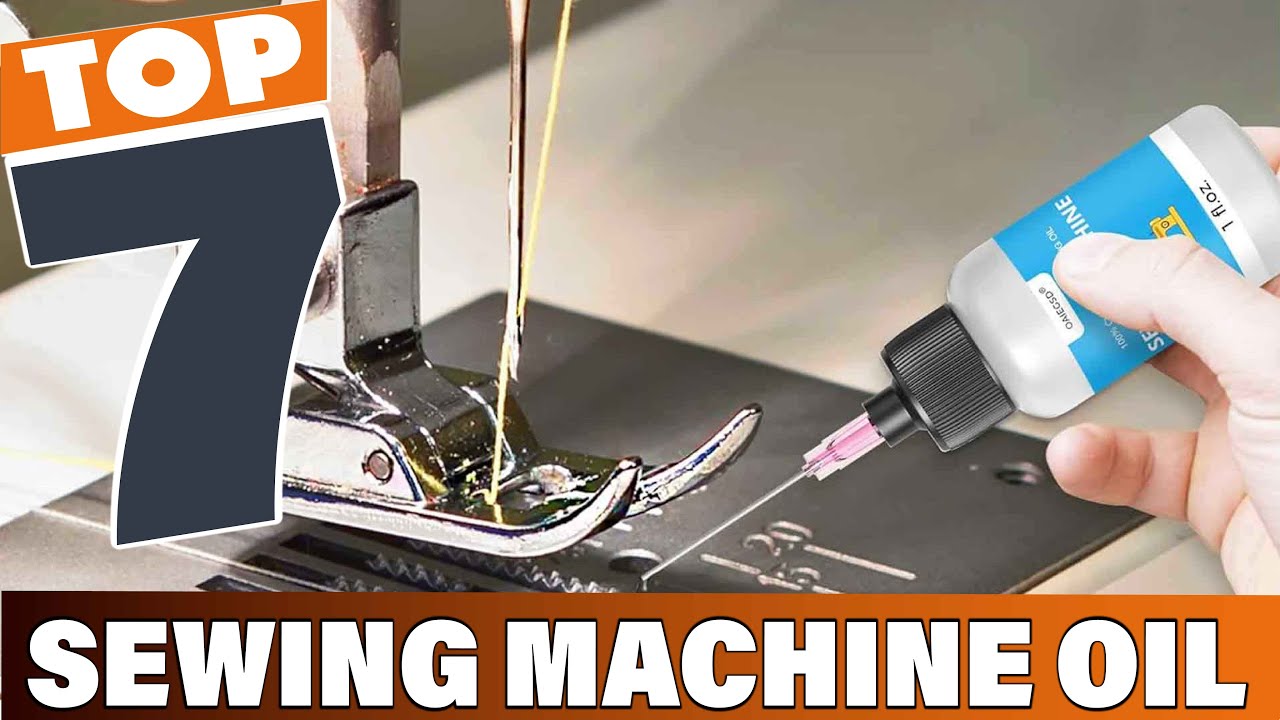 7 Best Sewing Machine Oils for Long-lasting Performance
