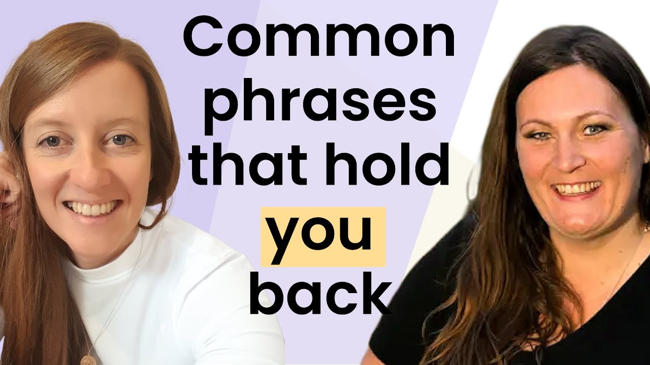 Common Phrases: Helping or Hurting You?