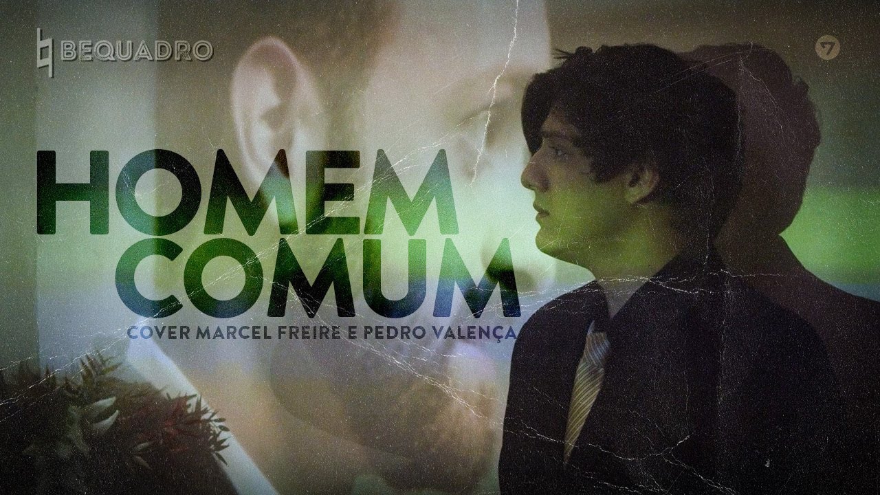 HOMEM COMUM - BEQUADRO | MARCEL FREIRE E PEDRO VALENÇA (COVER )