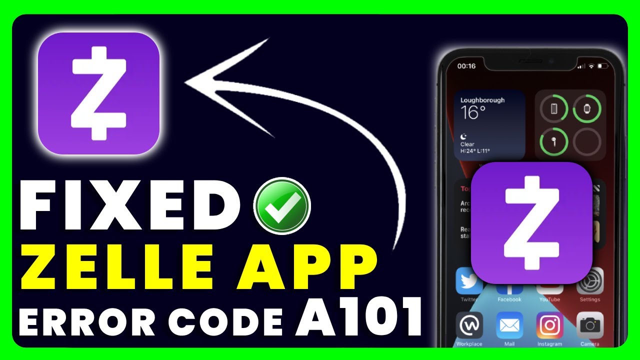 Zelle App Error Code A101: How to Fix Zelle App Error Code A101