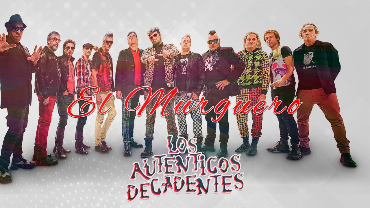 El Murguero - Los Auténticos Decadentes