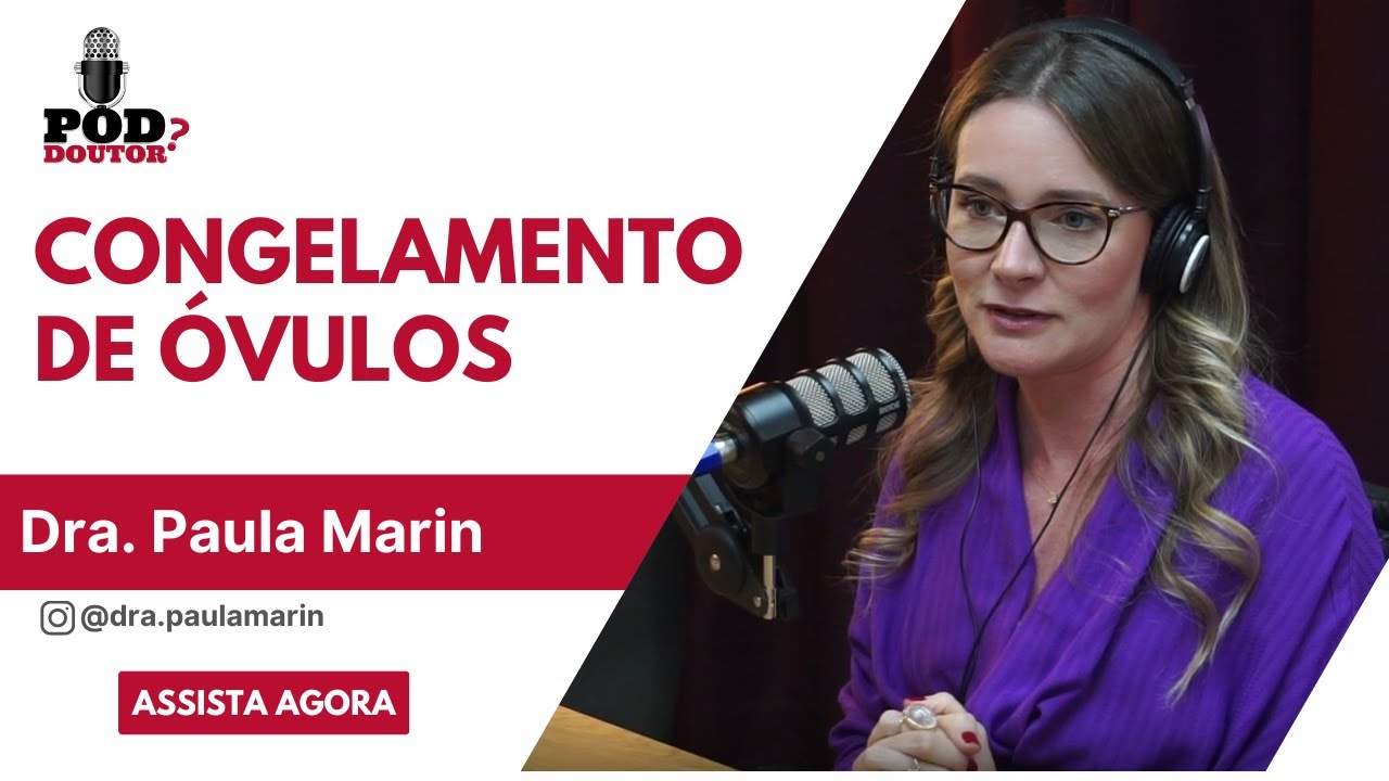 Medicina reprodutiva - Congelamento de &oacute;vulos - EP 225