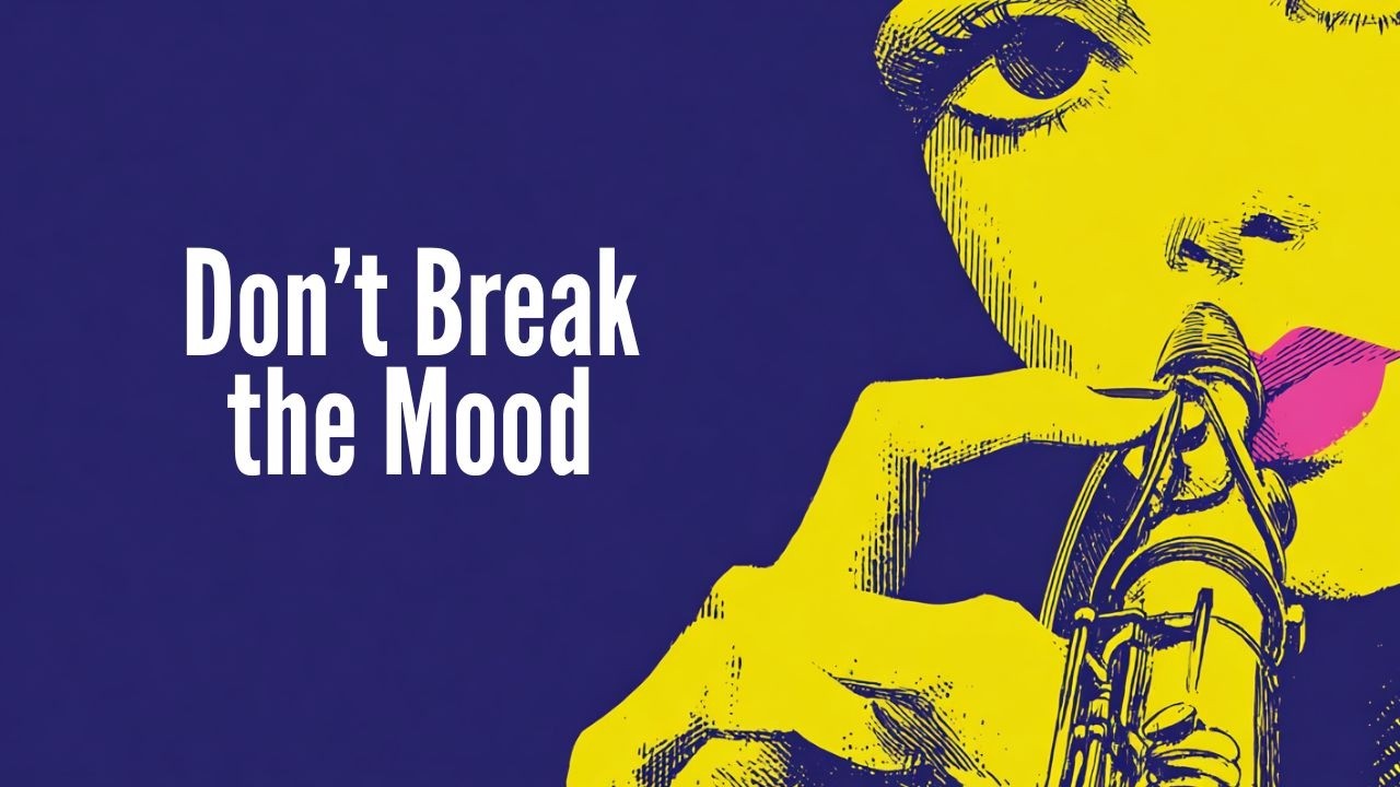 Don&rsquo;t Break the Mood ー Lo-Fi Jazzy Hip Hop