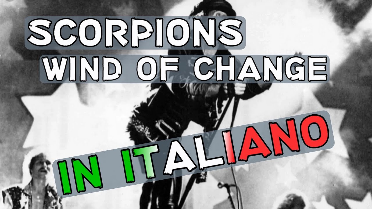 Scorpions - Wind Of Change (Traduzione in italiano)