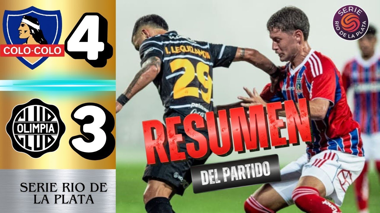⚽RESUMEN: COLO COLO VS OLIMPIA (4-3) 🏆 ¡DE PAUL FIGURA Y VIDAL DE LÍBERO! DEBUT ALBO 2026 🏁