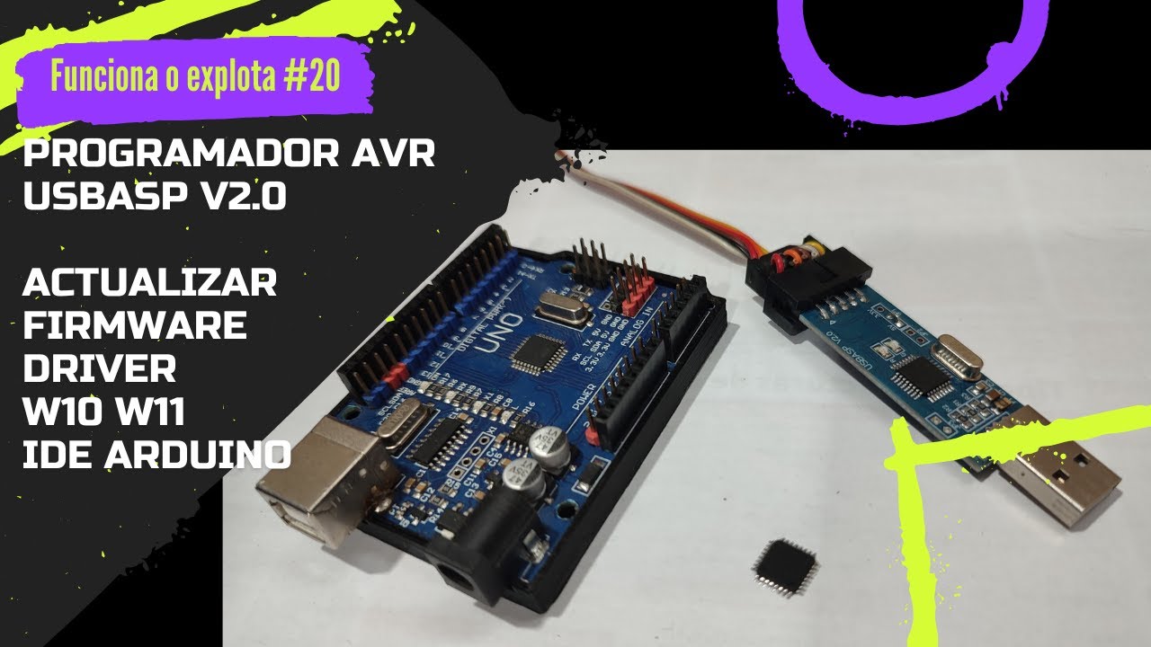 ⚡ Programador AVR USBasp, actualizar firmware, instalar driver w10 w11 y uso con el IDE Arduino