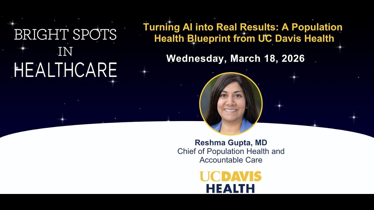 Turning AI into Real Results: A Population Health Blueprint from UC Davis Health