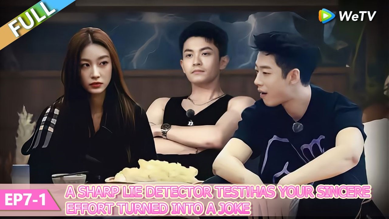 💞Live and Love S2 | FULL EP07-1：A sharp lie detector test!Has your sincere effort turned into a joke