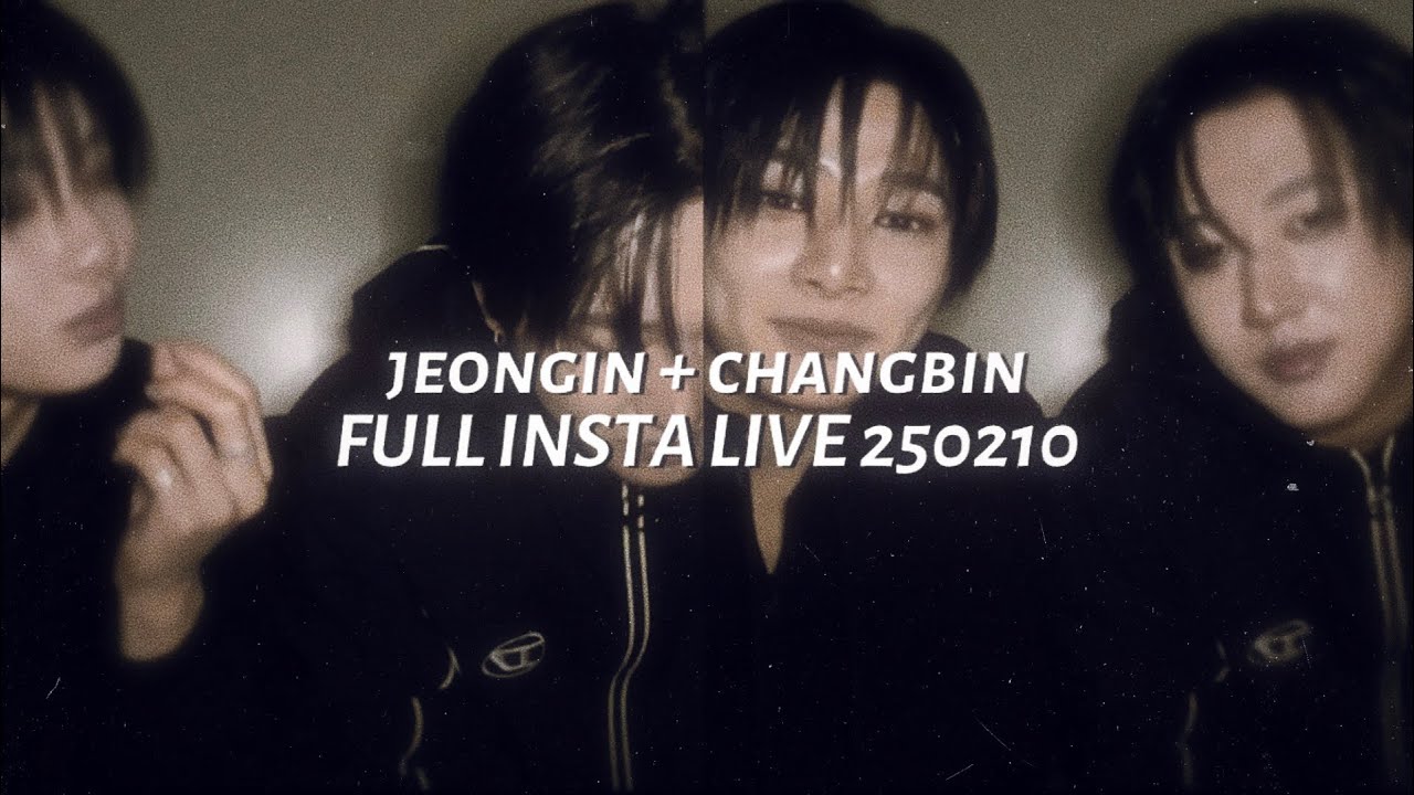 jeongin + changbin full insta live 250210