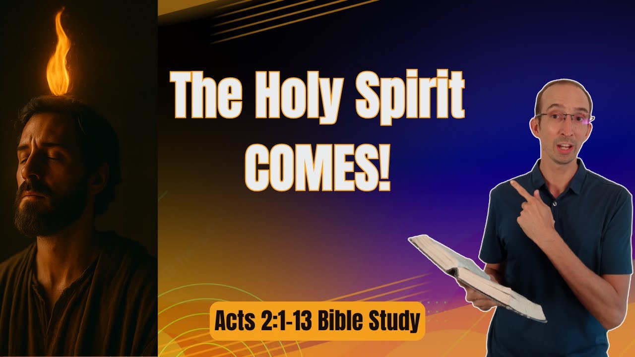 Fire, Wind, Tongues - Living by the Spirit - Acts 2:1-13 Bible Study