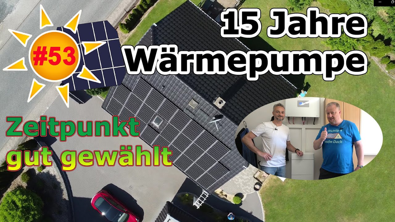 Deine Photovoltaik #53: 15 Jahre Wärmepumpe im Betrieb - Anschaffungen zum richtigen Zeitpunkt