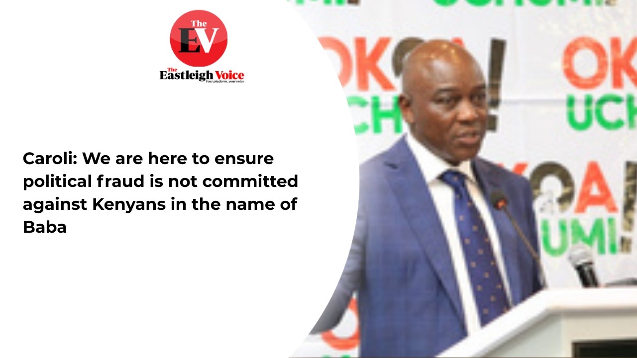 Caroli: We are here to ensure political fraud is not committed against Kenyans in the name of Baba