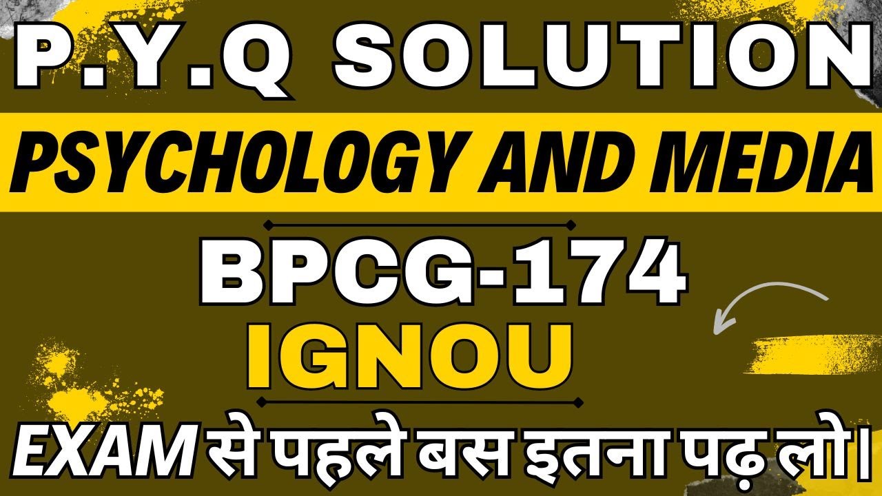 PSYCHOLOGY AND MEDIA | BPCG-174 | IGNOU | P.Y.Q Solution| Imp questions | #previousyearpaper #ignou