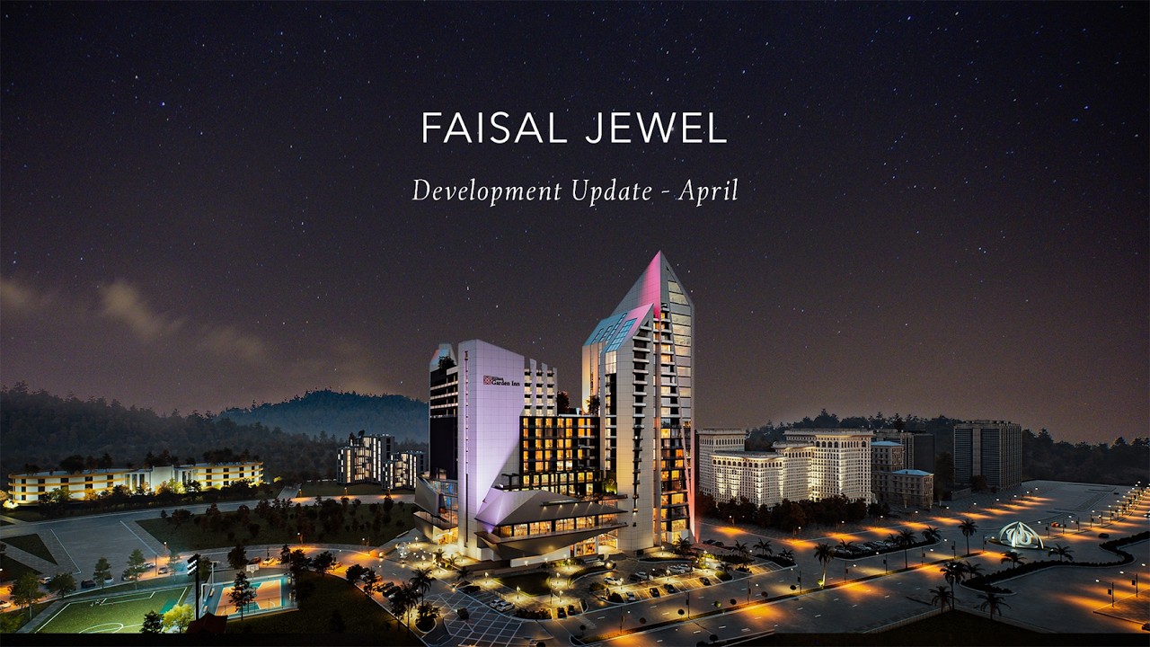 Faisal Jewel Development Update | April