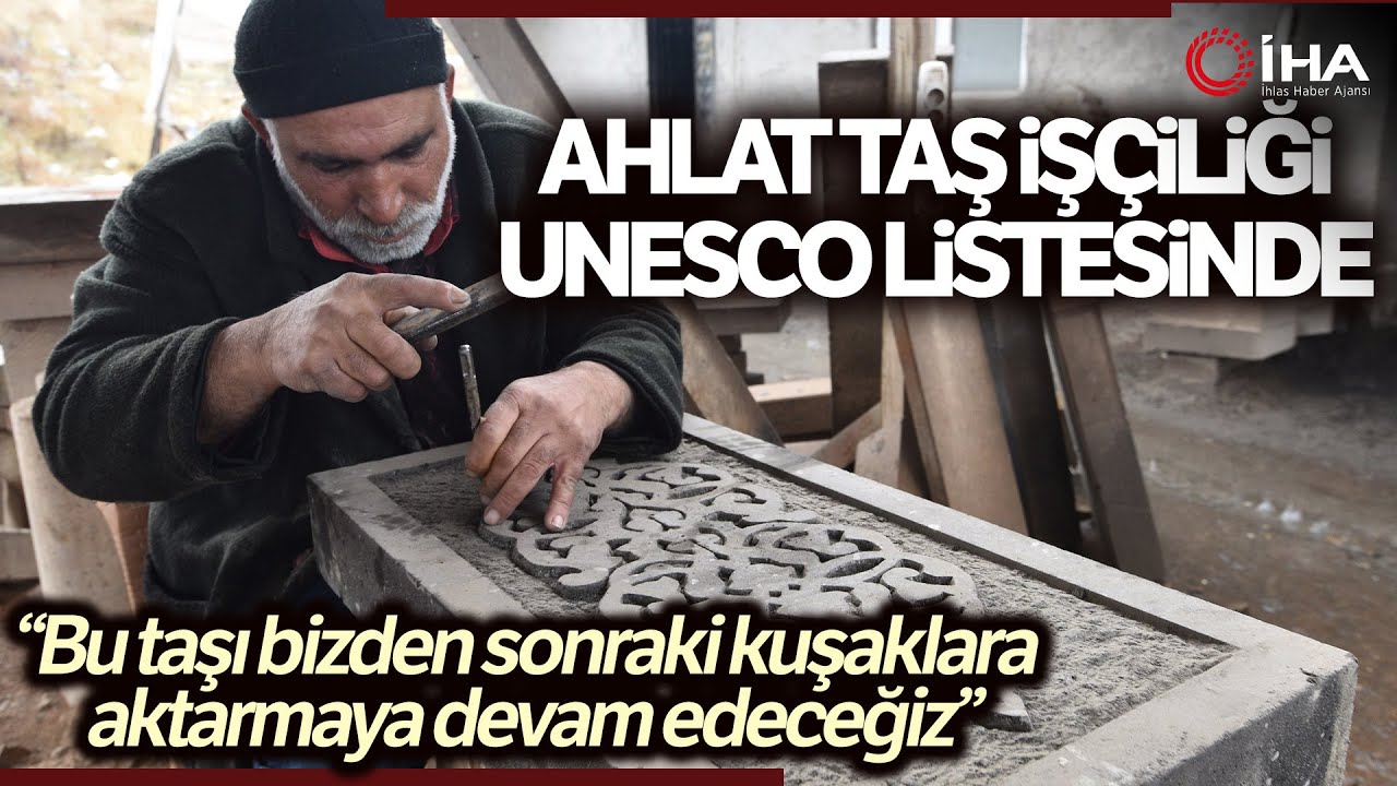 Ahlat Taş İşçiliği Geleneği UNESCO Listesinde