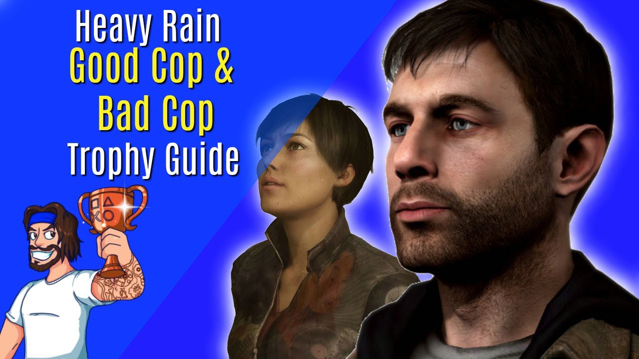 Heavy Rain — руководство по трофеям Good Cop/Bad Cop — (руководство по платиновым трофеям Heavy R...