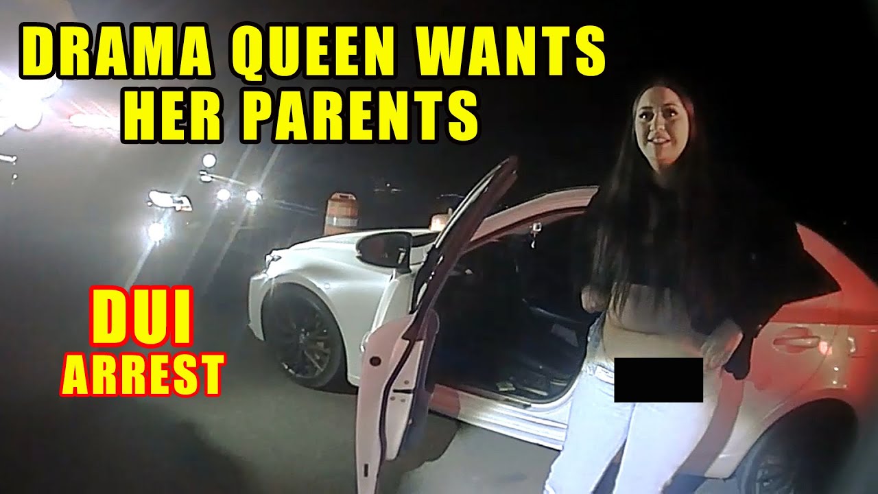 Bodycam DUI Arrest - 20-Year-Old Drama Queen Wants Her Parents
