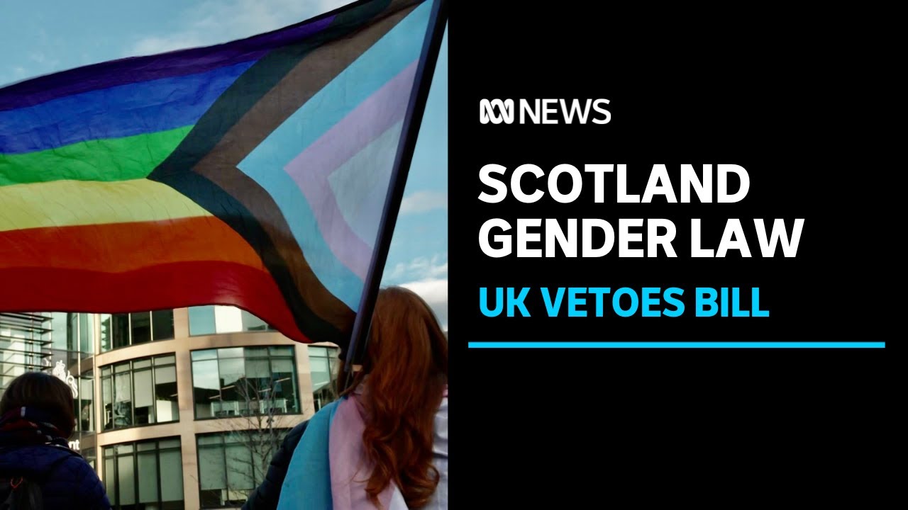 UK blocks Scottish legislation allowing transgender self-identification | ABC News