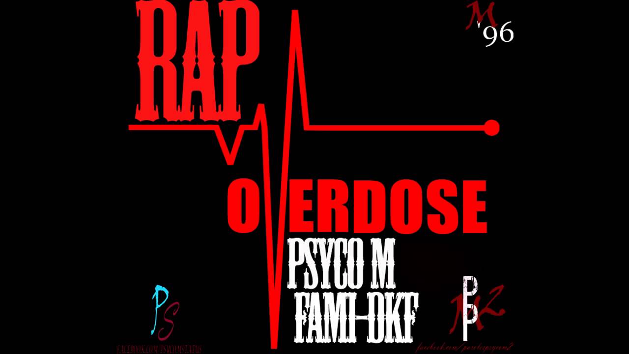 Psyco M & Fami DKF 'Rap Overdose'