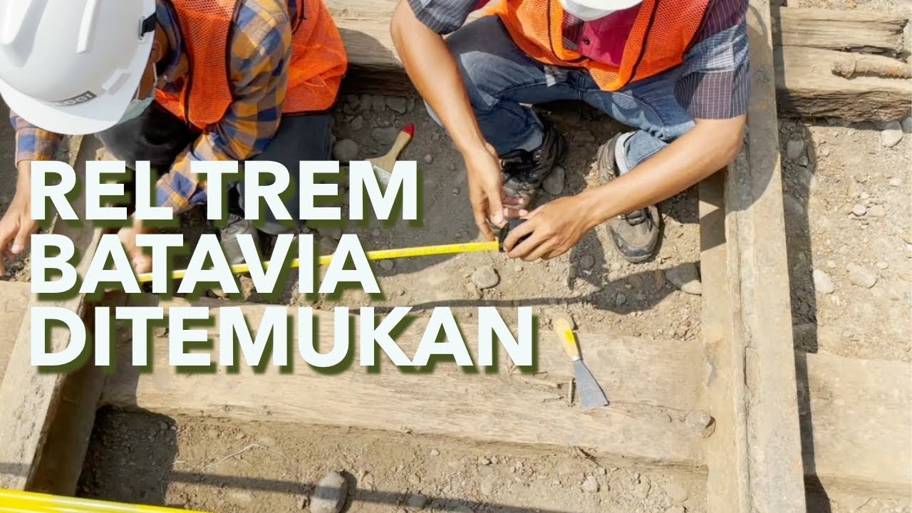 Rel Trem Batavia Ditemukan
