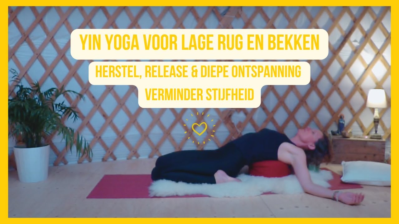 Yin Yoga lage rug & bekken – herstel, release & diepe ontspanning (30 min) verminder stijfheid