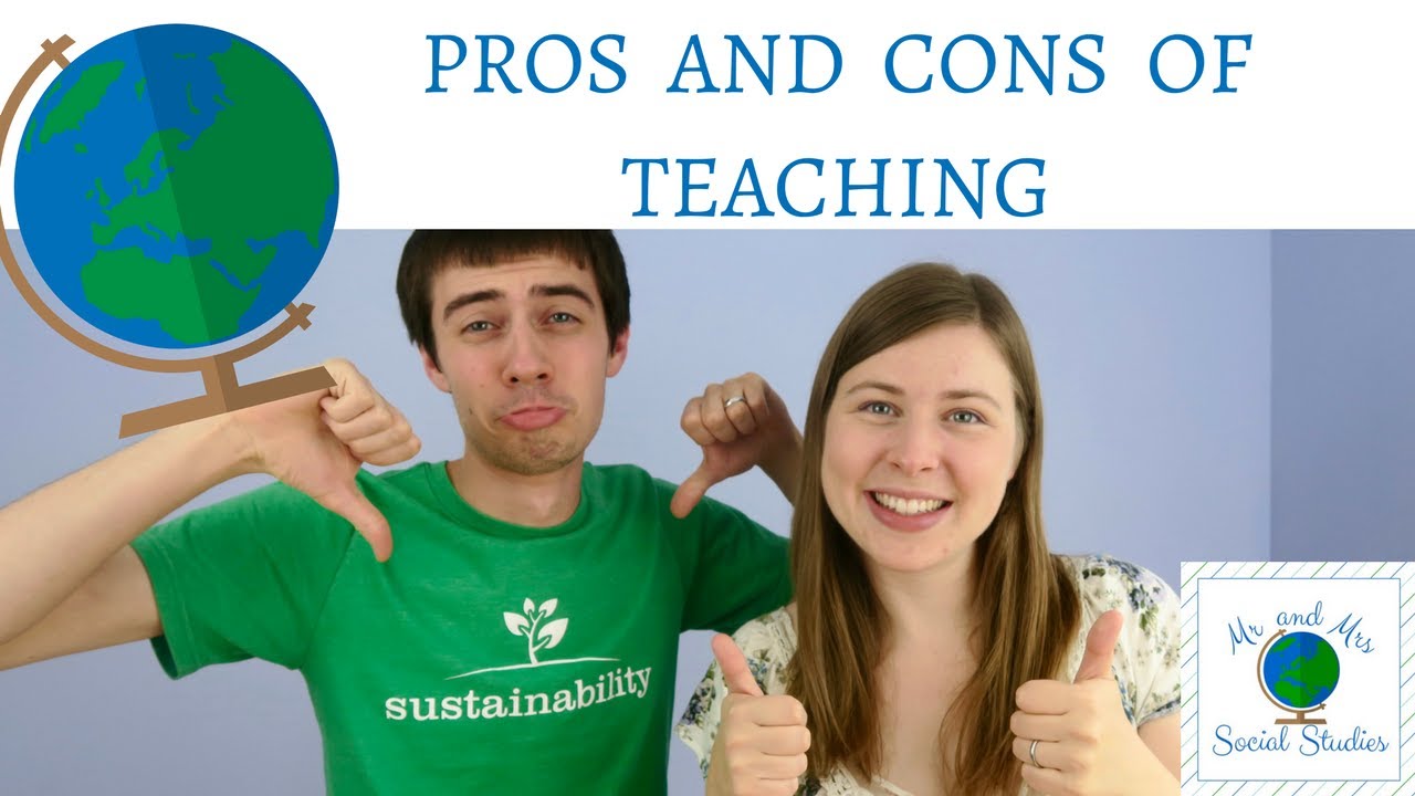 The Pros and Cons of Teaching: Should I Be a Teacher?