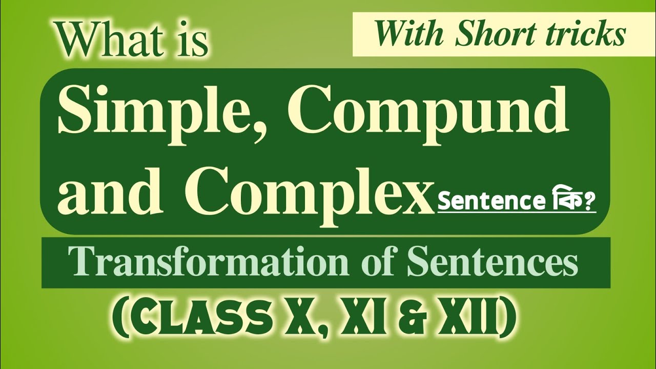 Transformation of Sentences| Simple, Compound and Complex Sentences| Class X, XI,XII| You can learn
