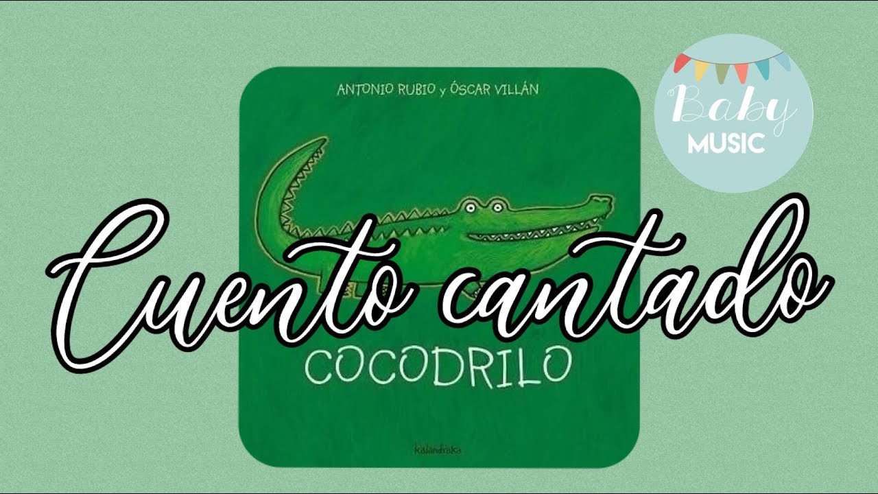 Cocodrilo Kalandraka Cuento Cantado Baby Music