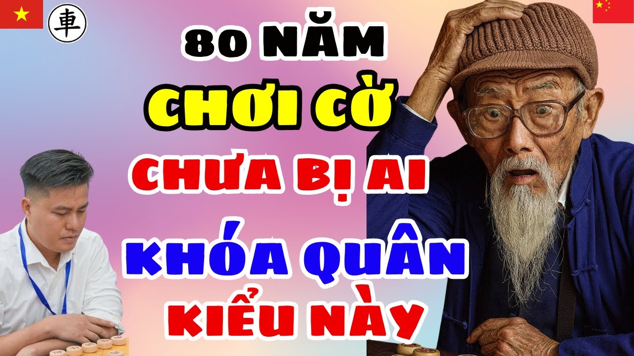 🔴CỜ TƯỚNG | Ván cờ khóa quân rùng rợn nhất lịch sử không thể bỏ qua