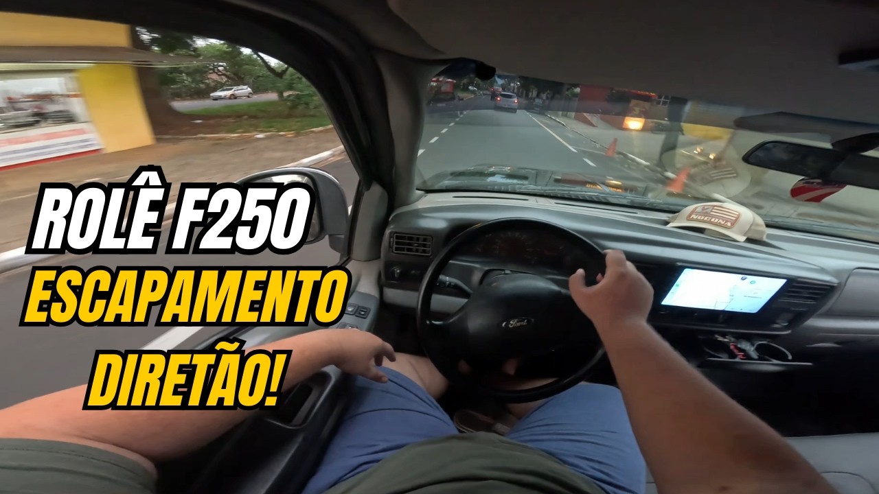 ROLÊ DE F250 COM ESCAPE DIRETÃO