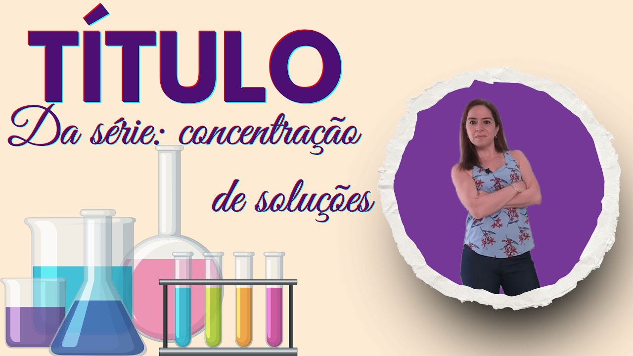 Concentração de soluções: título (porcentagem em massa) #ocanaldaquimica