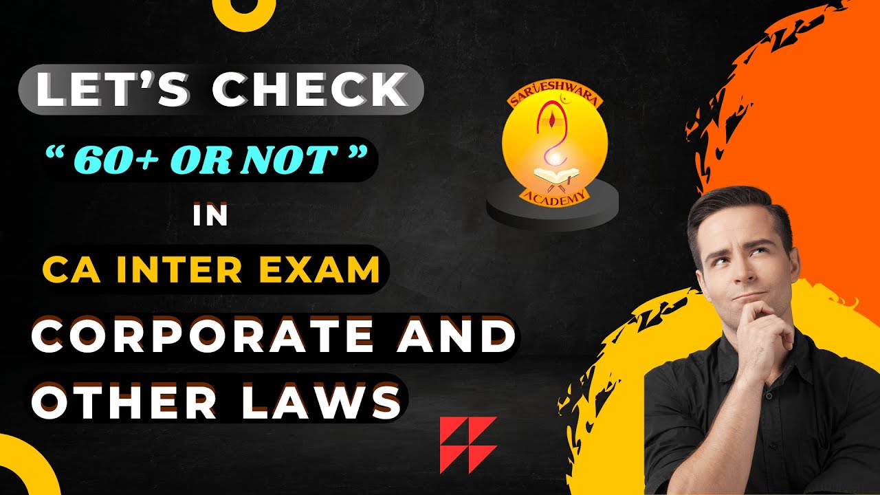 "CA INTER  95 MARKS COVERED IN CORPORATE AND OTHER LAWS  EXAM,"  as we discussed earlier ....HOW?