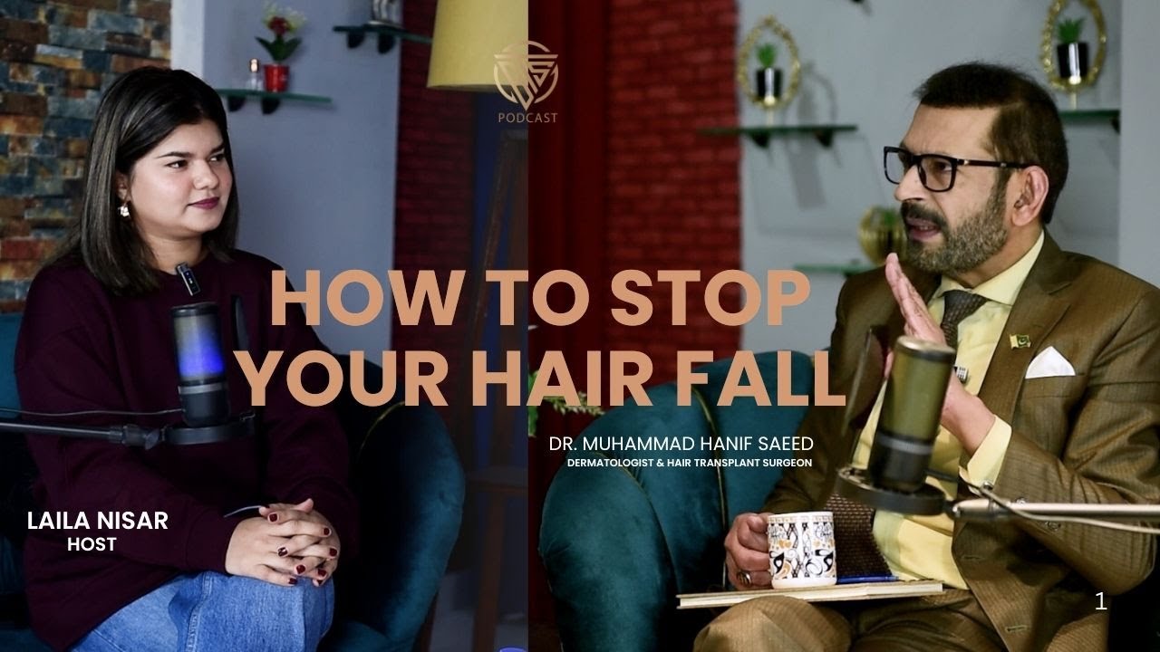 HOW TO STOP YOUR HAIR FALL | DR. MUHAMMAD HANIF SAEED